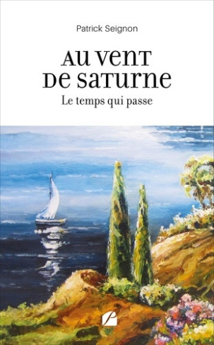 Seignon_Patrick-Au_vent_de_Saturne._Le_temps_qui_passe-9782754779487_0