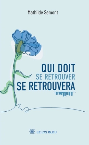 Semont_Mathilde-Qui_doit_se_retrouver_se_retrouvera-9791042292027_0