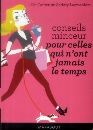 Serfaty_Lacrosni_re_Catherine-Conseils_minceur_pour_celles_qui_n_ont_jamais_le_temps-9782501089746_0