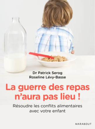 Serog_Patrick_L_vy-Basse_Roseline-La_guerre_des_repas_n_aura_pas_lieu_-9782501101219_0