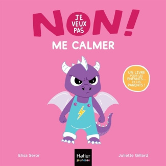Seror_Elisa_Gillard_Juliette-Non_je_veux_pas_-_Me_calmer-9782401121317_0
