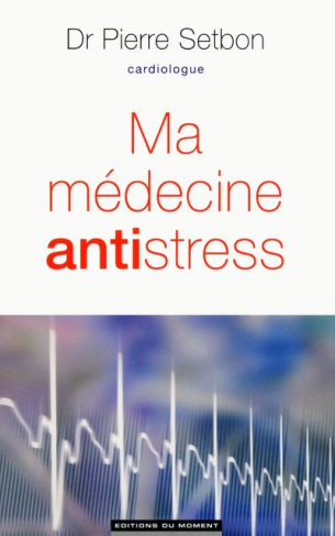 Setbon_Pierre-Ma_m_decine_anti_stress-9782354172831_0