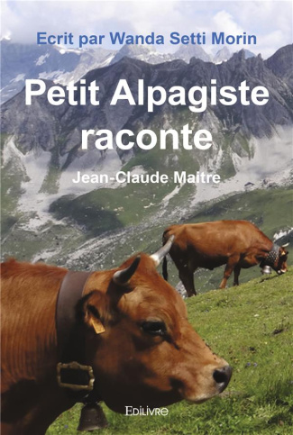 Setti_Morin_wanda-Petit_Alpagiste_raconte._Jean-Claude_Maitre-9782414519743_0
