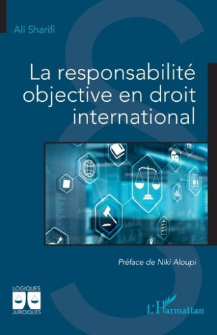 Sharif_Ali_Aloupi_Niki-La_responsabilit_objective_en_droit_international-9782336645537_0