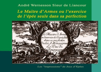 Sieur_De_liancour_andre_wernesson-Maitre_d_armes_ou_exercice_de_epee_seule._Les_impressions_de_jeux_d_epee-9782322637218_0