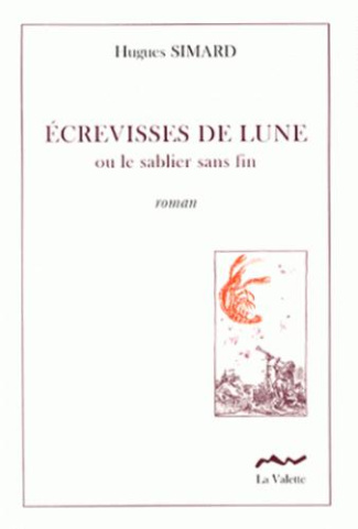 Simard_Hugues-Ecrevisses_de_lune._Ou_le_sablier_sans_fin-9791091590037_0