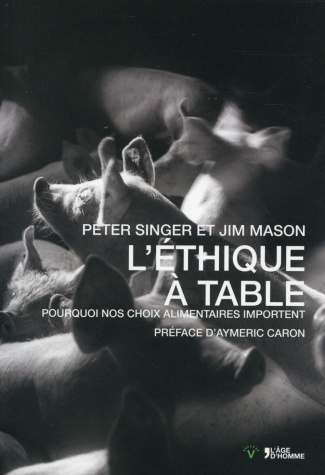 Singer_Peter_Mason_Jim-L_thique_table_Pourquoi_nos_choix_alimentaires_importent-9782825145029_0