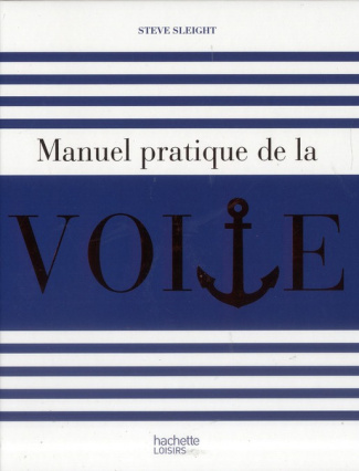 Sleight_Steve-Manuel_pratique_de_la_voile-9782012384552_0