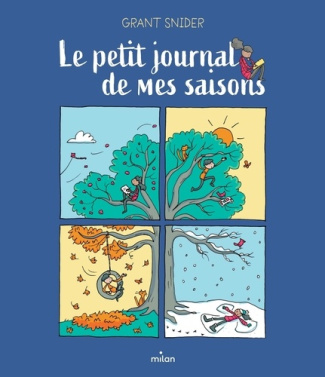 Snider_Grant-Le_petit_journal_de_mes_saisons-9782408057169_0