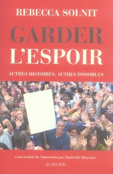 Solnit_Rebecca_De_Bruycker_Daniel-Garder_l_espoir-9782742763689_0