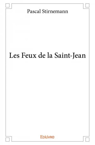 Stirnemann_Pascal-Les_Feux_de_la_Saint-Jean-9782334249706_0