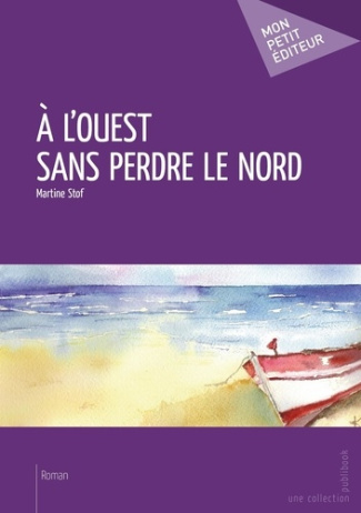 Stof_Martine-A_l_ouest_sans_perdre_le_nord-9782342025255_0