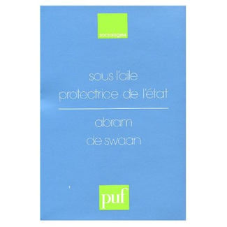 Swaan_Abram_de_Bury_Laurent-Sous_l_aile_protectrice_de_l_Etat-9782130464266_0