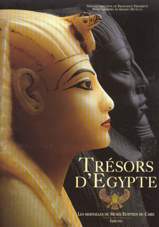 TIRADRITTI_FRANCESCO-TRESORS_D_EGYPTE._Les_merveilles_du_mus_e_gyptien_du_Caire-9782700021462_0