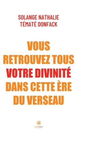 T_mat_Donfack_solange_nathalie-Vous_retrouvez_tous_votre_divinit_dans_cette_re_du_Verseau-9791042288884_0