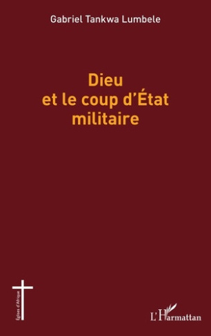 Tankwa_Lumbele_gabriel-Dieu_et_le_coup_d_Etat_militaire-9782336623559_0