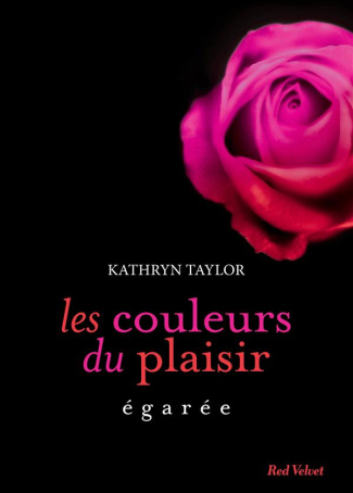Taylor_Kathryn-Les_couleurs_du_plaisir_3_Egar_e-9782501096263_0