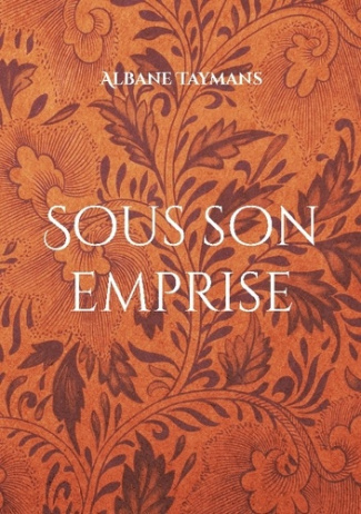 Taymans_Albane-Sous_son_emprise-9782322578290_0
