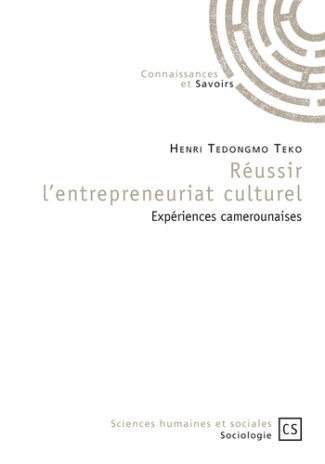 Tedongmo_Teko_Henri-R_ussir_l_entrepreneuriat_culturel._Exp_riences_camerounaises-9782753904019_0