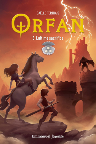 Tertrais_Ga_lle_France_Marie-Alix_de-Orfan_Tome_3_L_ultime_sacrifice-9782384330614_0
