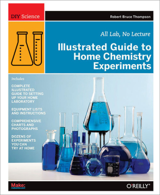 Thompson_Robert-Illustrated_Guide_to_Home_Chemistry_Experiments-9780596514921_0