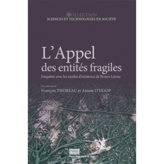 Thoreau_Fran_ois_D_Hoop_Ariane_Hennion_Antoine-L_appel_des_entit_s_fragiles._Enqu_ter_avec_les_modes_d_existence_de_Bruno_Latour-9782875621542_0