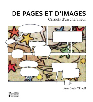 Tilleuil_Jean-Louis_Jacques_Georges-De_pages_et_d_images._Carnets_d_un_chercheur-9782390615538_0