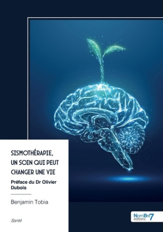 Tobia_Benjamin-Sismoth_rapie_un_soin_qui_peut_changer_une_vie._Pr_face_du_Dr_Olivier_Dubois-9791042725730_0
