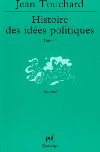 Touchard_Jean_Jeannin_Pierre_Sirinelli_Jean_-Histoire_des_id_es_politiques._Tome_1_Des_origines_au_XVIII_me_si_cle-9782130519430_0