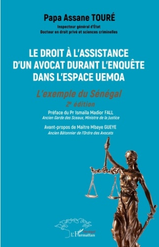 Tour_Papa_Assane_Fall_Isma_la_Madior_Gueye_Mb-Le_droit_l_assistance_d_un_avocat_durant_l_enqu_te_dans_l_espace_UEMOA._L_exemple_du_S_n_gal_-_2e-9782336529578_0