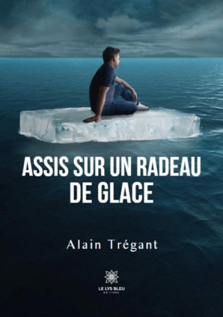 Tregant_Alain-Assis_sur_un_radeau_de_glace-9791042238292_0