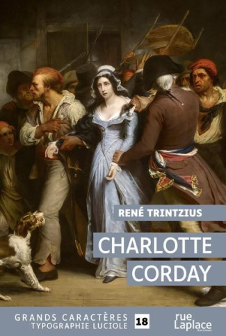 Trintzius_Ren_-Charlotte_Corday_EDITION_EN_GROS_CARACTERES-9782385571016_0