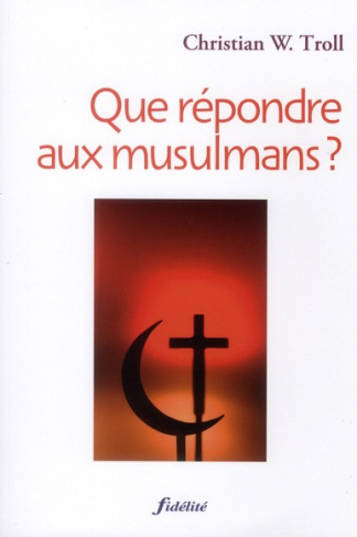 Troll_Christian_Wilhelm_Weisshaupt_Jacques-Que_r_pondre_aux_musulmans_-9782873564629_0