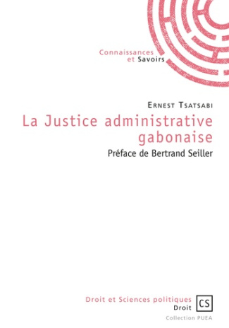 Tsatsabi_Ernest-La_Justice_administrative_Gabonaise-9782753904712_0