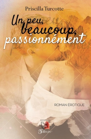 Turcotte_Priscilla-Un_peu_beaucoup_passionn_ment-9782924169858_0