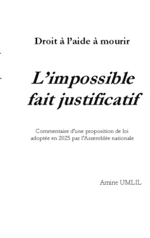 Umlil_Amine-Droit_a_aide_a_mourir_impossible_fait_ju._Commentaire_d_une_proposition-9782322615414_0