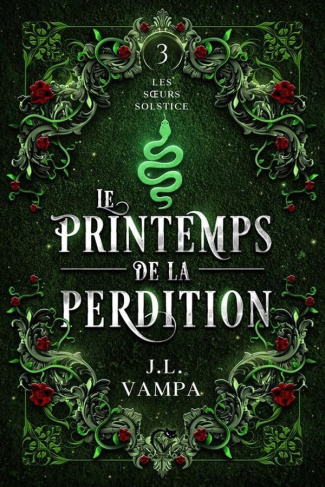 VAMPA_JL-LES_SOEURS_SOLSTICE_TOME_3_LE_PRINTEMPS_DE_LA_PERDITION-9782375682982_0