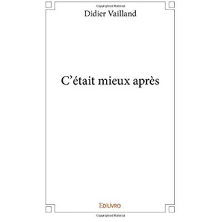 Vailland_Didier-_C_tait_mieux_apr_s_-9782414199952_0