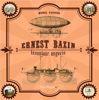 Vaissier_Michel_Richou_Jacques-Ernest_Bazin_inventeur_angevin-9782373970807_0