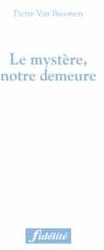 Van_Breemen_Pierre-Le_myst_re_notre_demeure-9782873564261_0