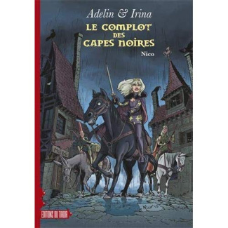 Van_De_Walle_Nicolas-Adelin_Irina_Tome_1_Le_complot_des_capes_noires-9782931027097_0