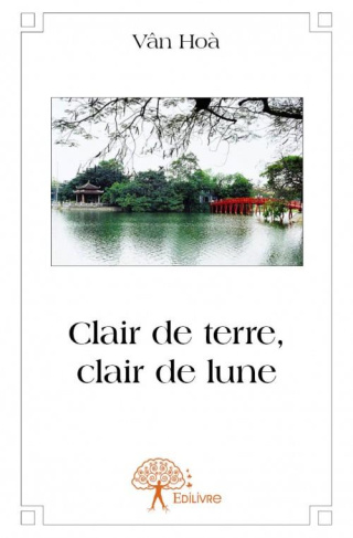 Van_Hoa-Clair_de_terre_clair_de_lune-9782332711120_0