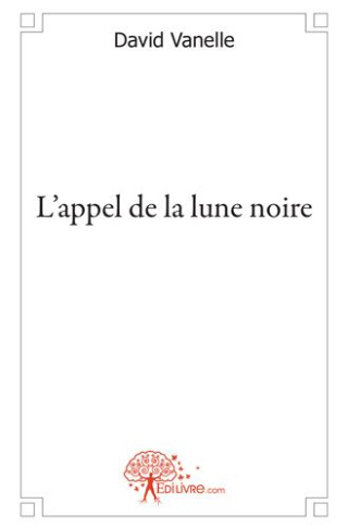 Vanelle_David-L_appel_de_la_lune_noire-9782812144141_0