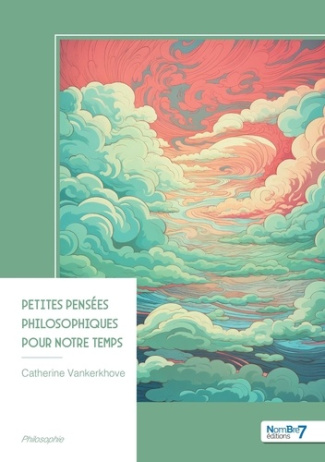 Vankerkhove_Catherine-Petites_pens_es_philosophiques_pour_notre_temps-9791042719562_0