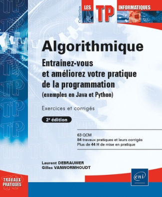 Vanwormhoudt_Gilles_Debrauwer_Laurent-Algorithmique_-_Entra_nez-vous_et_am_liorez_votre_pratique_de_la_programmation_exemples_en_Java_et.-9782409051326_0