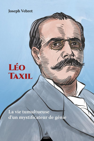 Vebret_Joseph-L_o_Taxil._La_vie_tumultueuse_d_un_mystificateur_de_g_nie-9791024217925_0