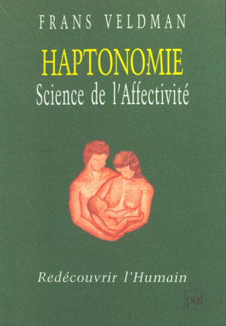 Veldman_Frans-HAPTONOMIE_SCIENCE_DE_L_AFFECTIVITE._Red_couvrir_l_Humain-9782130495550_0