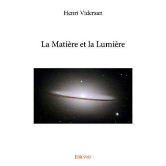 Vidersan_Henri-La_Mati_re_et_la_Lumi_re-9782414258871_0