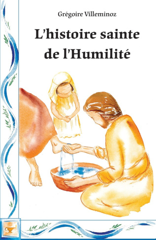 Villeminoz_Gr_goire-Histoire_sainte_de_l_Humilit_-9782847139488_0