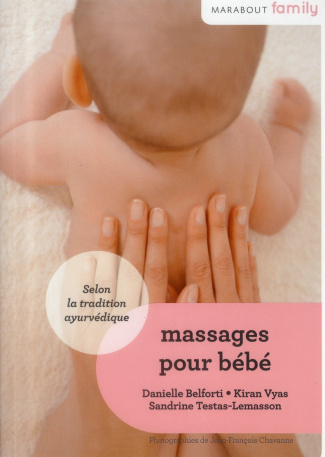 Vyas_Kiran_Belforti_Danielle_Testas-Lemasson_San-Le_massage_des_b_b_s_Selon_la_tradition_ayurv_dique-9782501083904_0